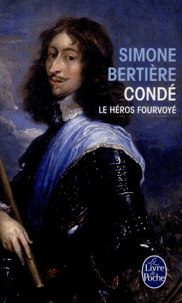 Condé. Le héros fourvoyé
