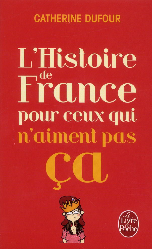L'Histoire de France pour ceux qui n'aiment pas ça