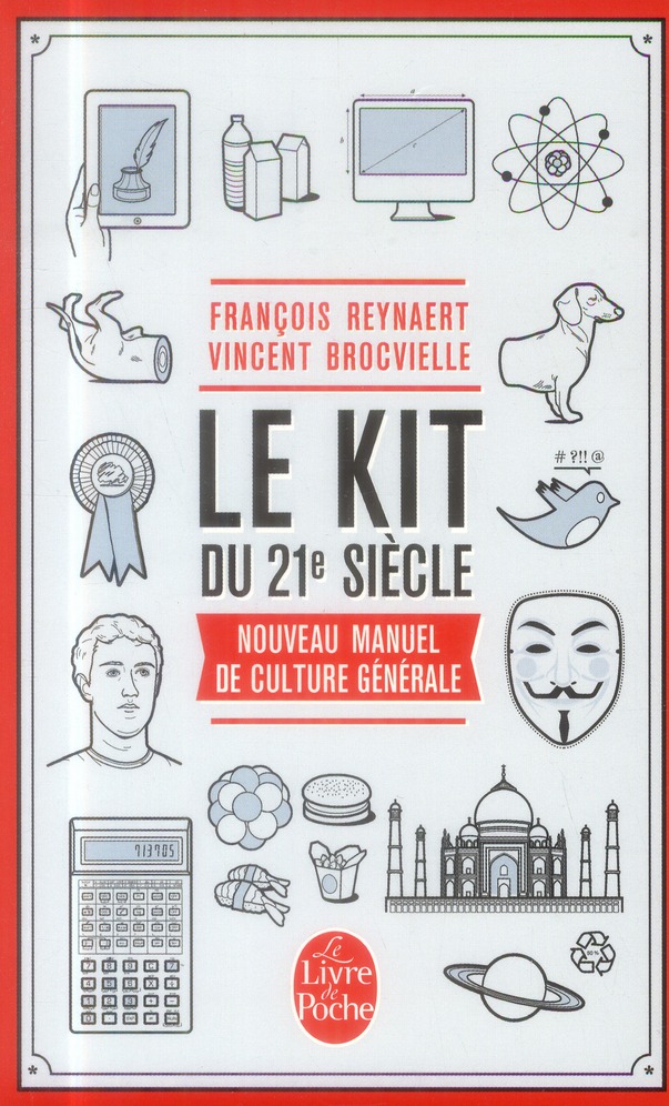 Le kit du 21e siècle. Nouveau manuel de culture générale