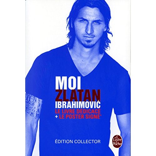 Moi, Zlatan Ibrahimovic. Avec un poster signé, Edition de luxe