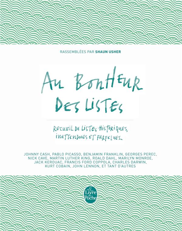 Au bonheur des listes. Recueil de listes historiques, inattendues et farfelues