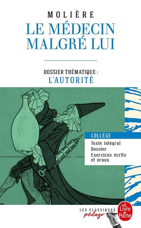 Le médecin malgré lui. Dossier thématique : l'autorité
