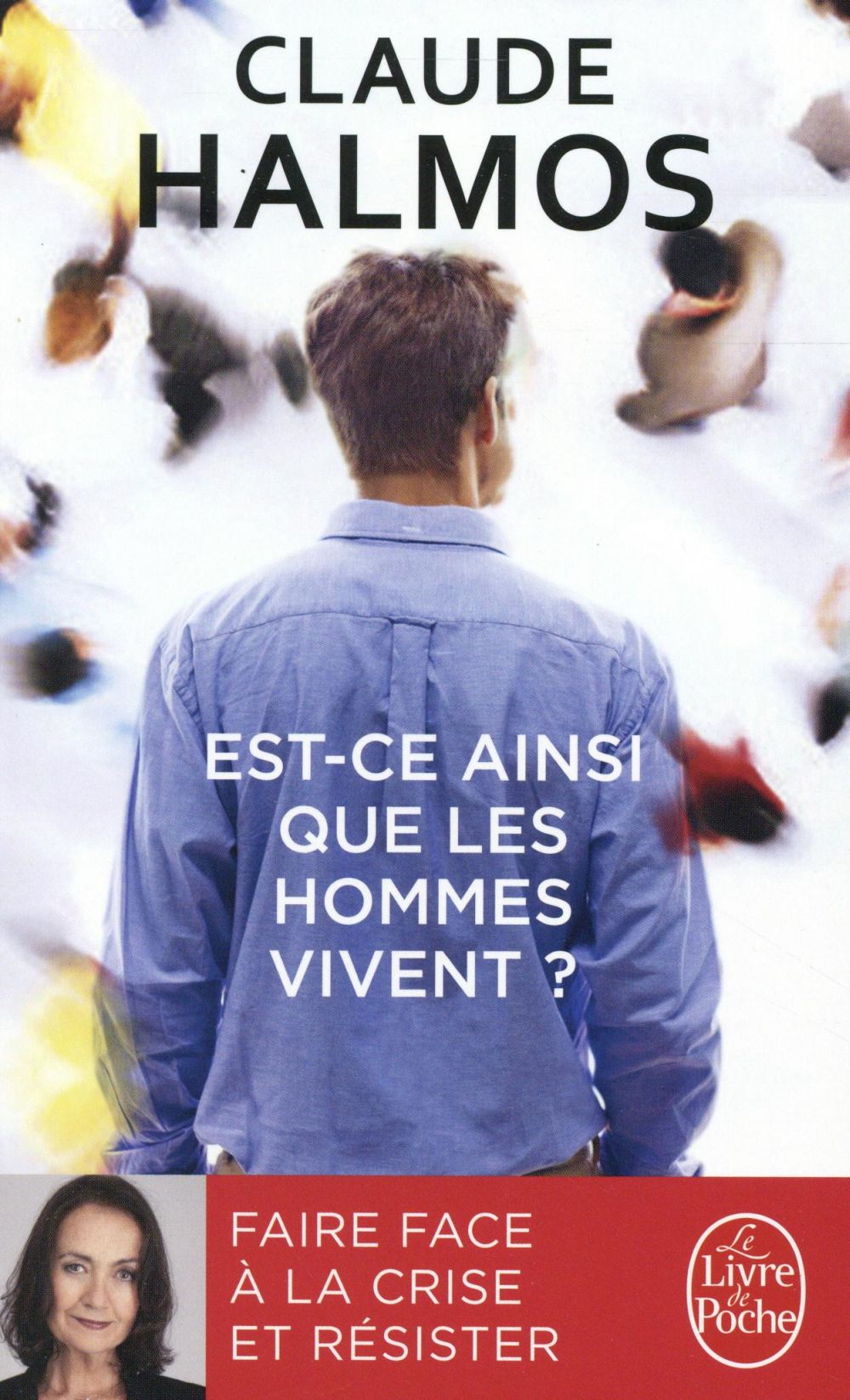 Est-ce ainsi que les hommes vivent ? Faire face à la crise et résister