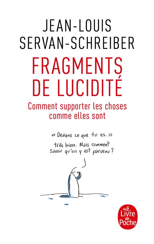 Fragments de lucidité. Comment supporter les choses comme elles sont
