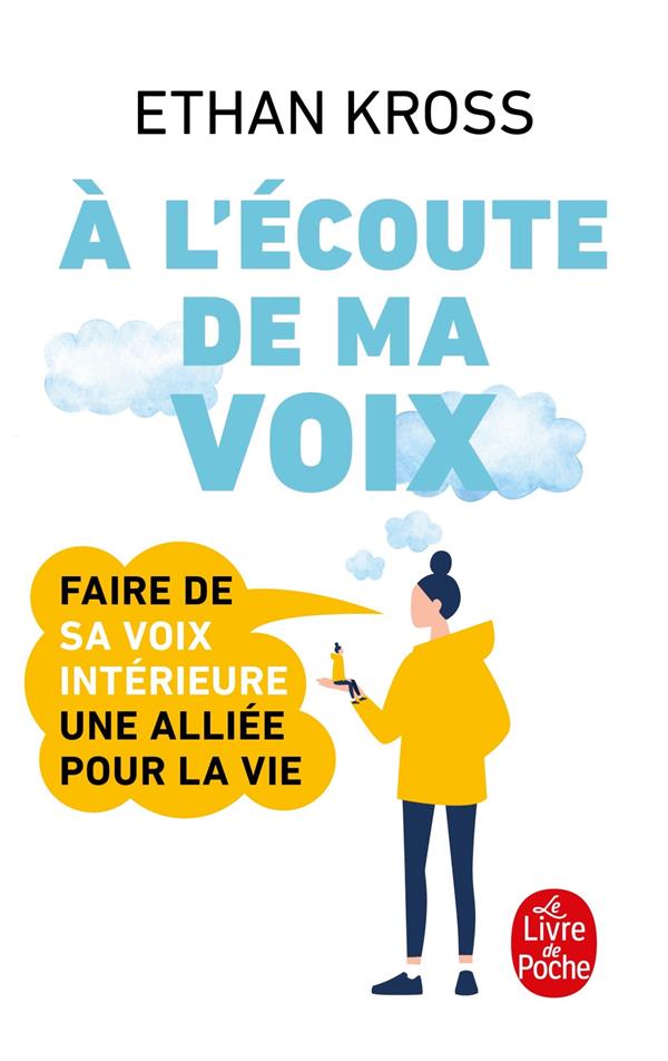 A l'écoute de ma voix. Faire de sa petite voix intérieure une alliée pour la vie