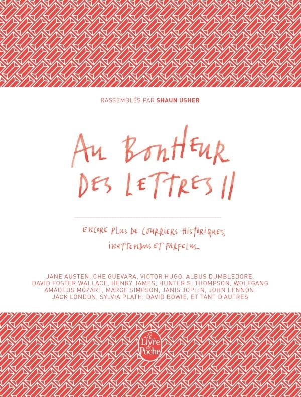 Au bonheur des lettres. Tome 2, Encore plus de courriers historiques et farfelus