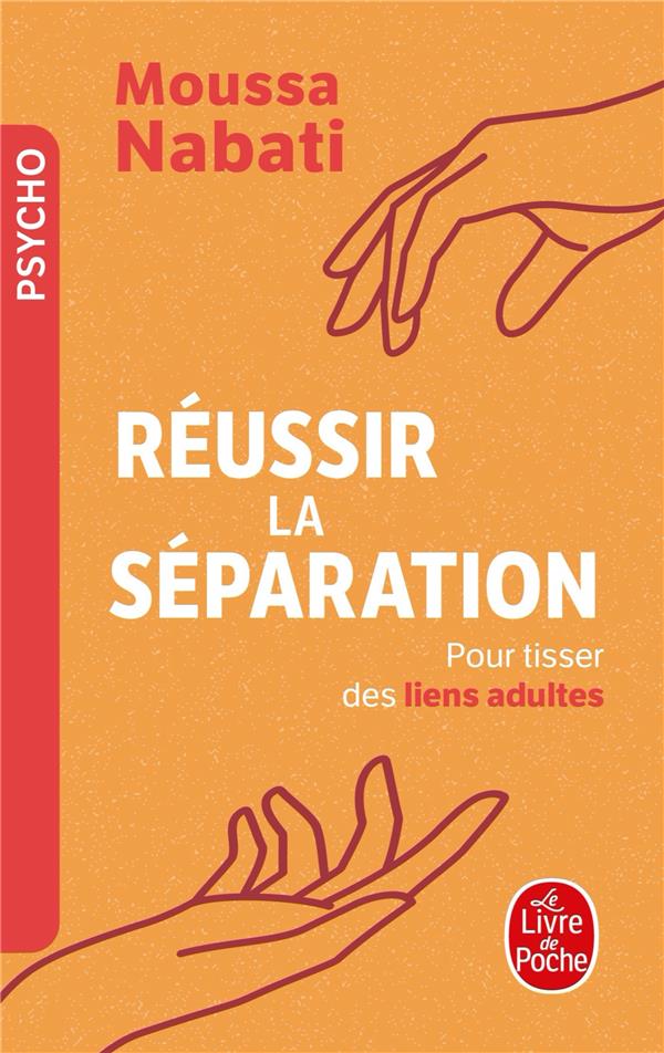 Réussir la séparation. Pour tisser des liens adultes