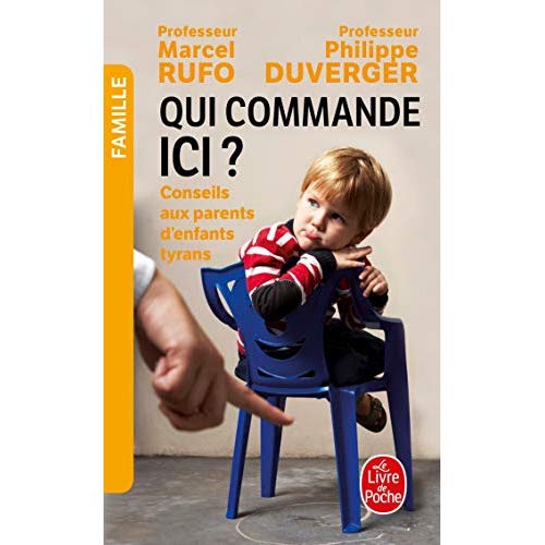 Qui commande ici ? Conseils aux parents d'enfants tyrans