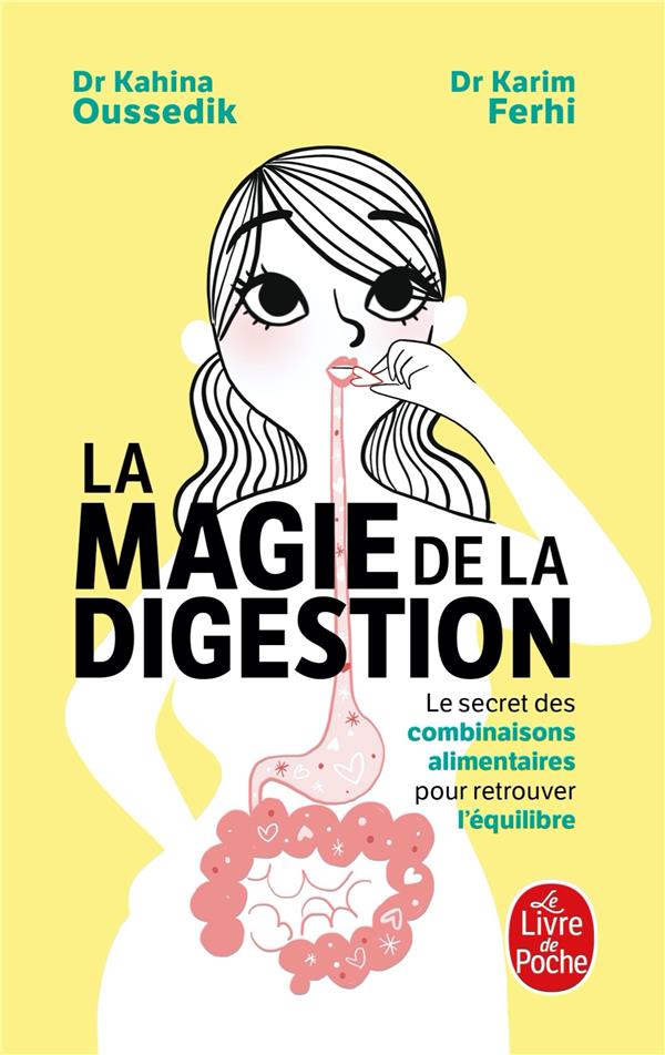 La magie de la digestion. Le secret des combinaisons alimentaires pour retrouver l'équilibre