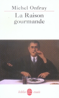 La Raison gourmande. Philosophie du goût