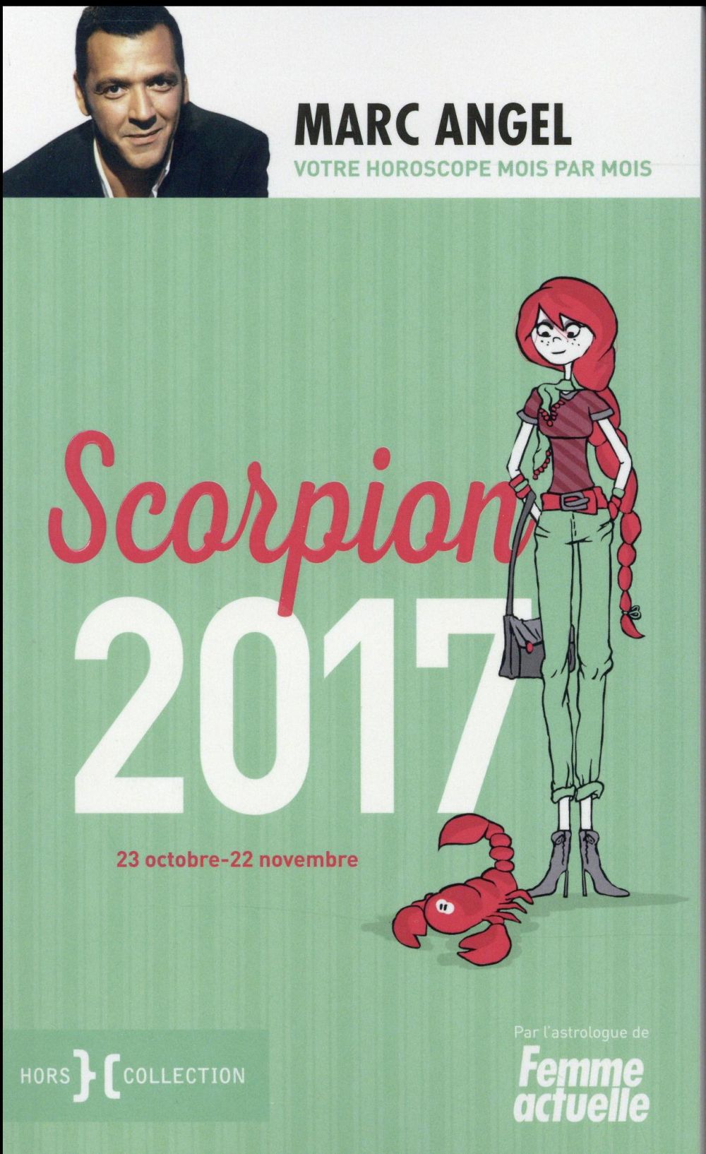 Scorpion. 23 octobre-22 novembre, Edition 2017
