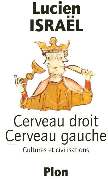 CERVEAU DROIT, CERVEAU GAUCHE. Cultures et civilisations