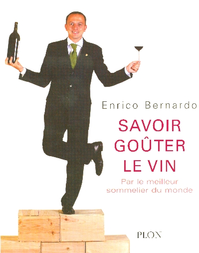 Savoir goûter le vin. Par le meilleur sommelier du monde