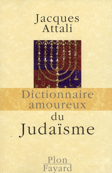 Dictionnaire amoureux du Judaïsme