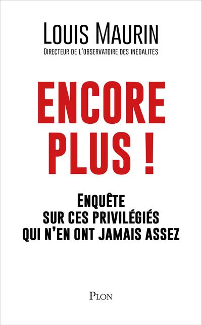 Encore plus ! Enquête sur ces privilégiés qui n'en ont jamais assez