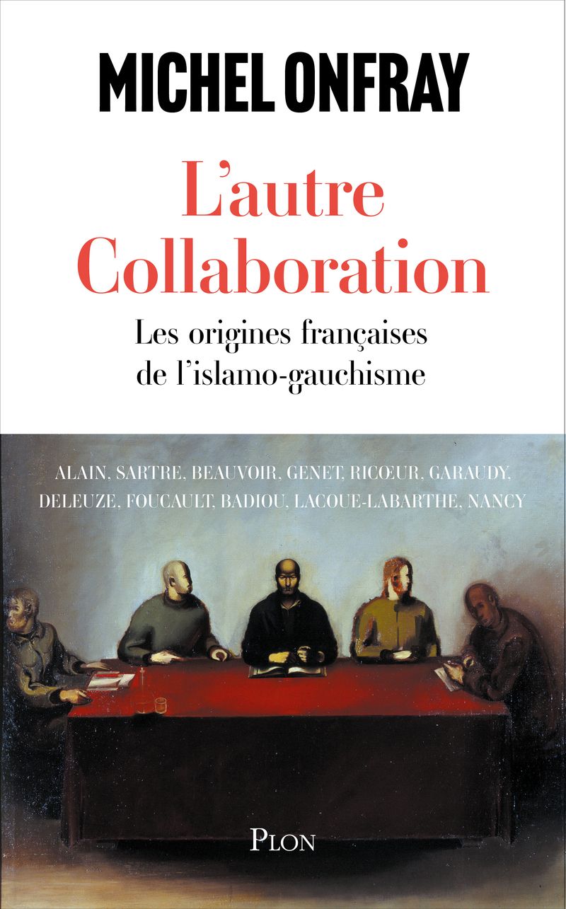 L'autre collaboration. Les origines françaises de l'islamo-gauchisme