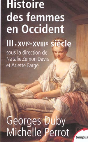 Histoire des femmes en Occident. Tome 3, XVIe-XVIIIe siècle