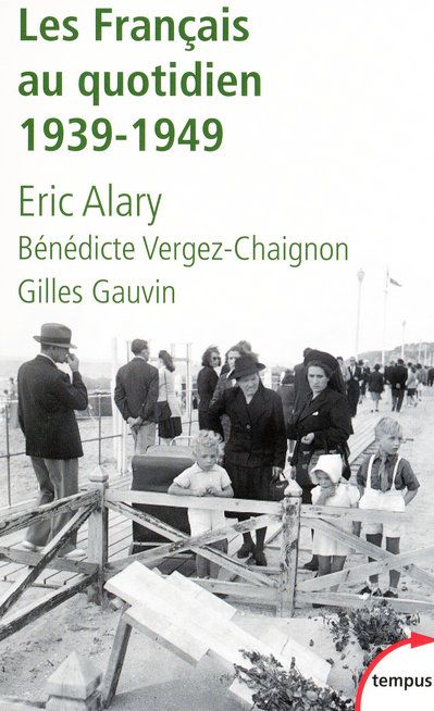 Les français au quotidien. 1939-1949