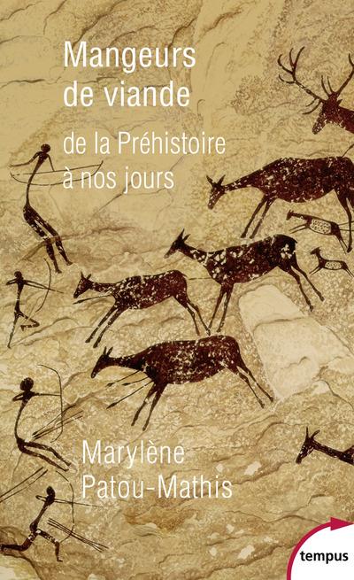 Mangeurs de viande. De la préhistoire à nos jours