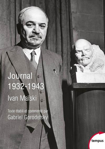 Journal 1932-1943. Les révélations inédites de l'ambassadeur russe à Londres