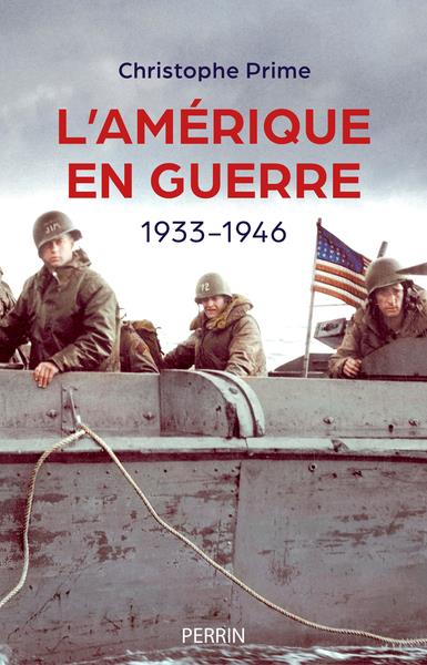 L'Amérique en guerre. 1933-1946