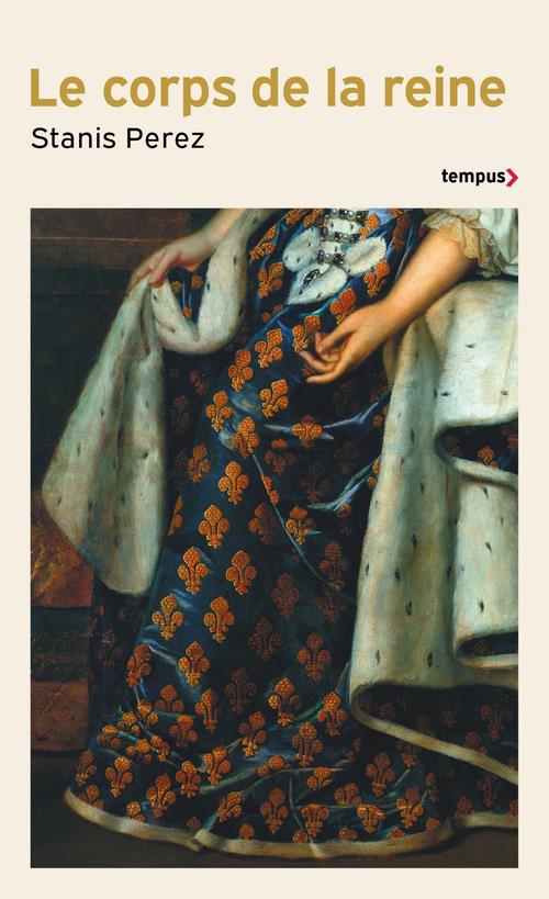 Le corps de la reine. Engendrer le Prince, d'Isabelle de Hainaut à Marie-Amélie de Bourbon-Sicile