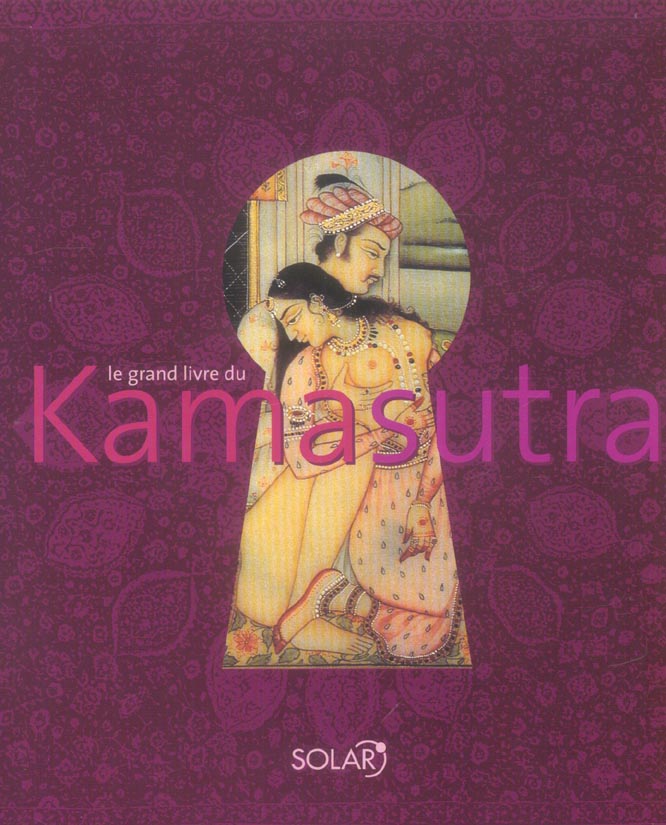 Le grand livre du Kama Sutra
