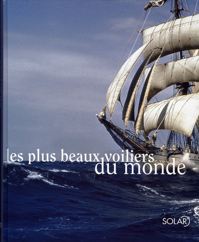 Les plus beaux voiliers du monde