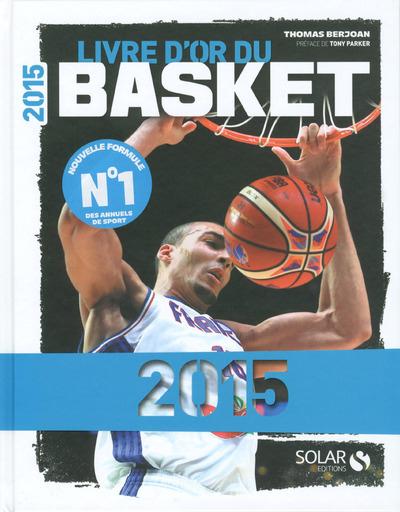 Livre d'or du basket. Edition 2015