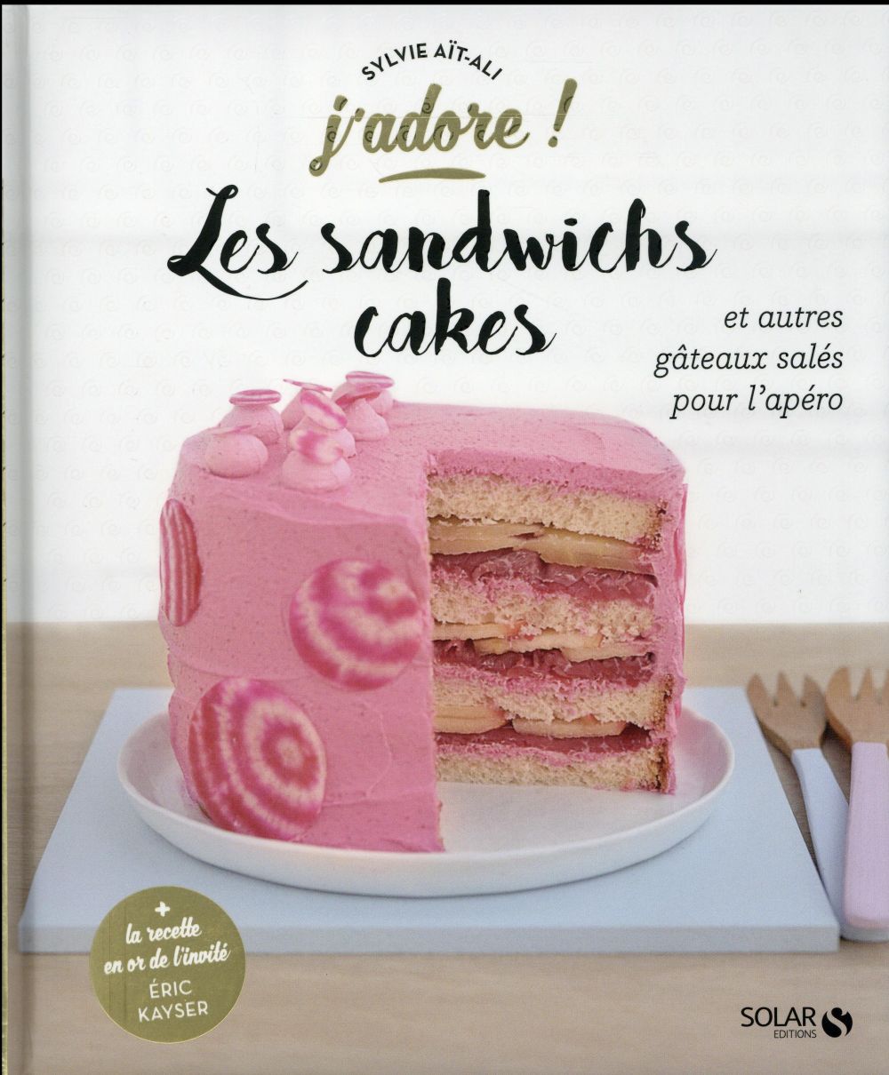 Les sandwichs cakes. Et autres gâteaux salés pour l'apéro