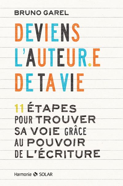Deviens l'auteur.e de ta vie. 11 étapes pour trouver sa voix grâce au pouvoir de l'écriture