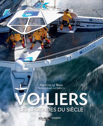Voiliers. Les légendes du siècle