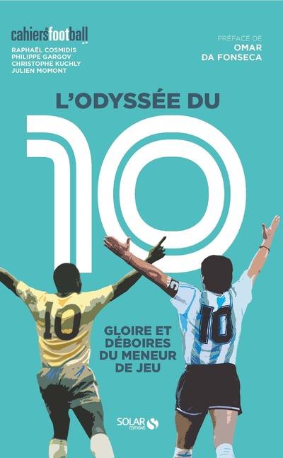 L'odyssée du 10. Gloire et déboires du meneur de jeu