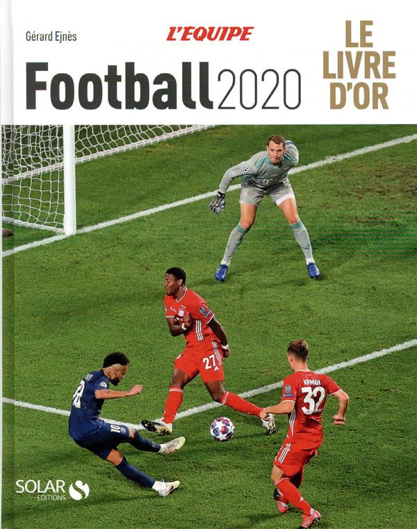 Le livre d'or Football. Edition 2020