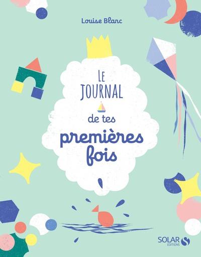LE JOURNAL DE TES PREMIERES FOIS