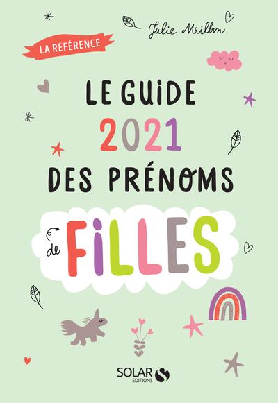 Guide des prénoms de filles. Edition 2021