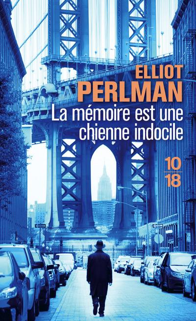 La mémoire est une chienne indocile