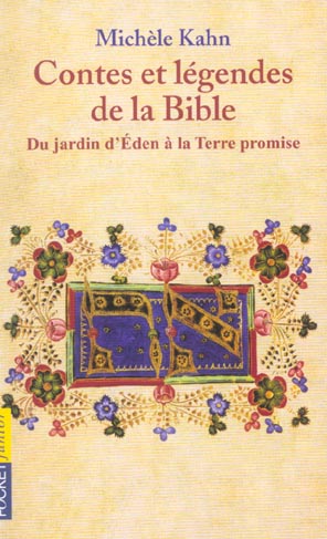 Contes et légendes de la Bible Tome 1 : Du jardin d'Eden à la Terre promise