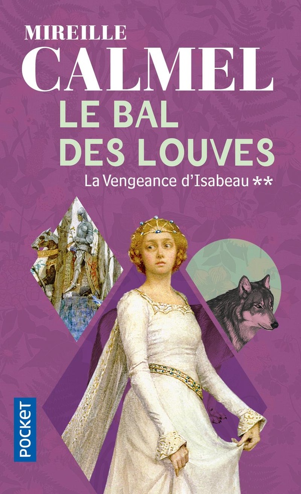 Le bal des louves Tome 2 : La vengeance d'Isabeau