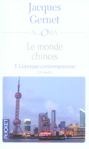 Le monde chinois. Tome 3, L'époque contemporaine
