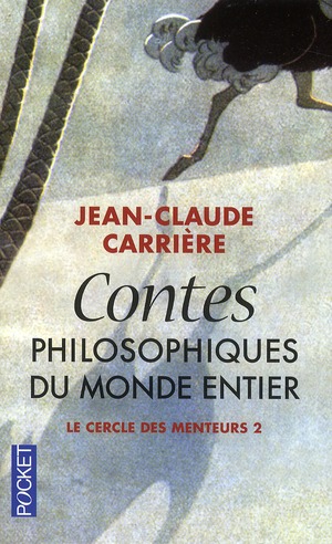 Contes philosophiques du monde entier. Le Cercle des menteurs 2