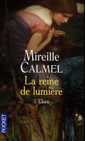 La Reine de lumière Tome 1 : Elora