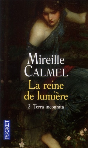 La Reine de lumière Tome 2 : Terra incognita