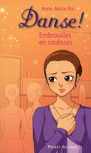 Danse ! Tome 3 : Embrouilles en coulisses