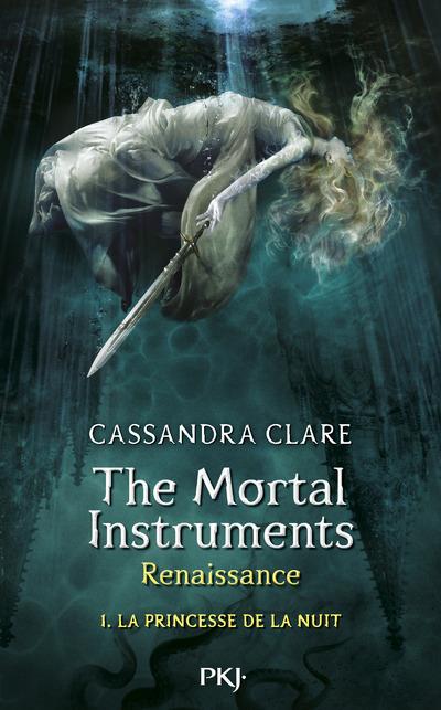 The mortal instruments - Renaissance Tome 1 : La princesse de la nuit