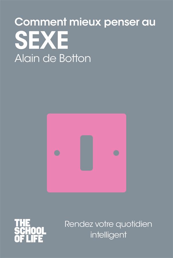 Comment mieux penser au sexe