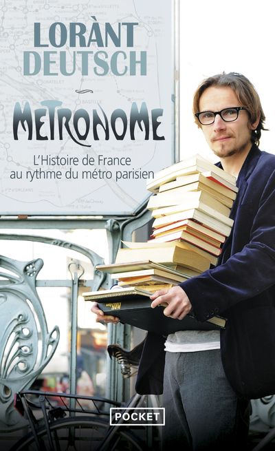 Métronome. L'histoire de France au rythme du métro parisien