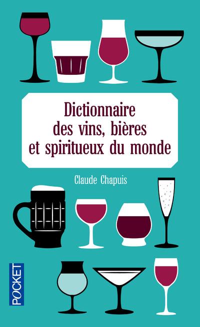 Les vins, bières et spiritueux du monde de A à Z