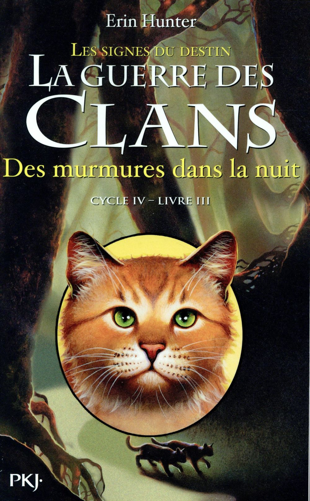 La guerre des clans : les signes du destin (Cycle IV) Tome 3 : Des murmures dans la nuit
