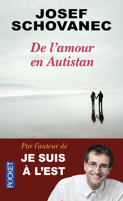 De l'amour en Autistan. Edition revue et augmentée